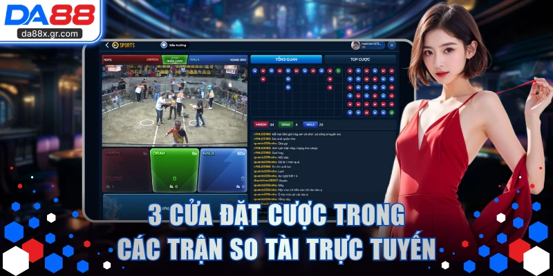 3 cửa đặt cược trong các trận so tài trực tuyến