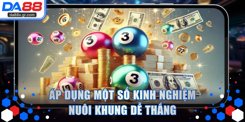 Áp dụng một số kinh nghiệm nuôi khung dễ thắng