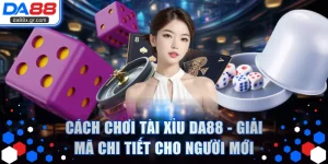 Cách Chơi Tài Xỉu