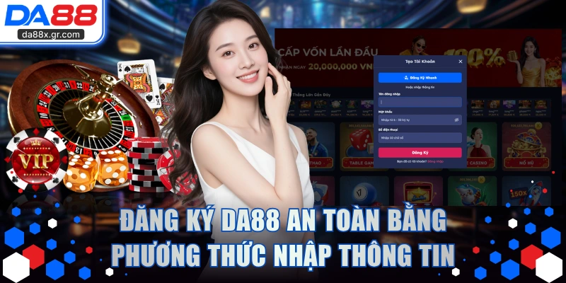 Đăng ký DA88 an toàn bằng phương thức nhập thông tin