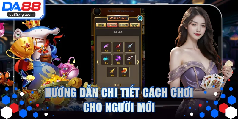 Hướng dẫn chi tiết cách chơi cho người mới