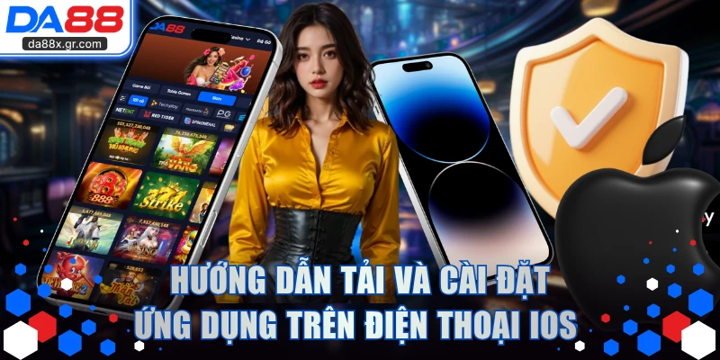 Hướng dẫn tải và cài đặt ứng dụng trên điện thoại iOS 
