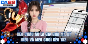 Kèo Châu Âu Là Gì