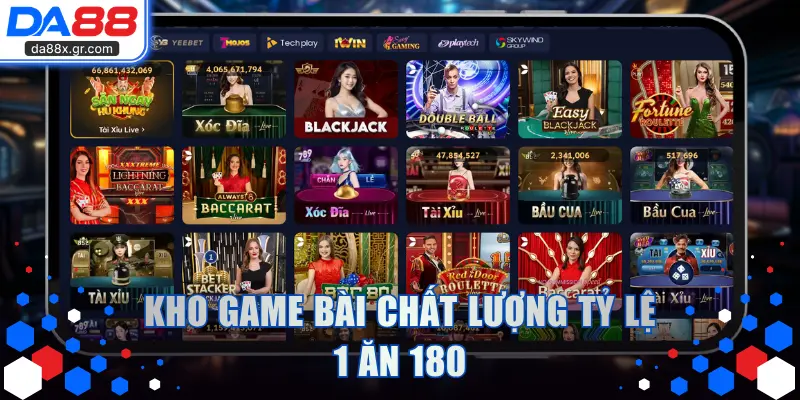 Kho game bài chất lượng tỷ lệ 1 ăn 180